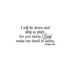 I Will Lie Down and Sleep in Peace for You Alone Lord Make me Dwell in Safety 22 x 11 Vinyl Wall Quote Church Decal Psalm 4:8 Religious Decal Sticker Decor Motivational Inspirational