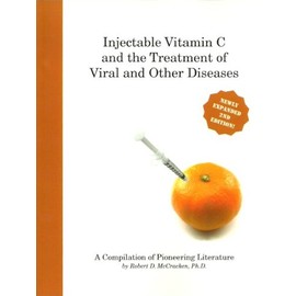  Injectable Vitamin C and the Treatments of Viral and Other Diseases