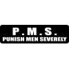 USA Biker Goods P.M.S. Punish Men Severely Motorcycle Helmet Sticker