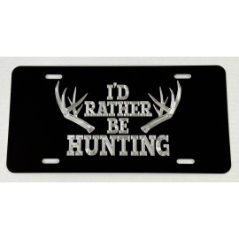 Diamond Etched Products I'd rather be Deer HUNTING Car Tag Diamond Etched on Aluminum License Plate