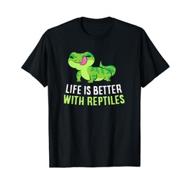 Life Is Better With Reptiles Cute Lizards Reptiles T-Shirt