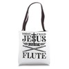 Today I Need Jesus And My Flute Player Music Lover