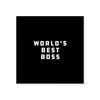 CafePress World's Best Boss Square Sticker 3 X 3 Square