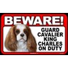 BEWARE Guard Dog on Duty Sign - Cavalier King Charles