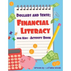 Dollars and $ense; Financial Literacy for Kids - Activity Book