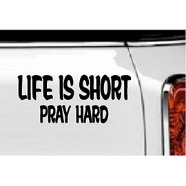 Life is Short Pray Hard Vinyl Decal Home Décor