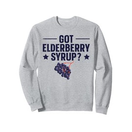 Got Elderberry Syrup? - Elderberry Sweatshirt