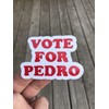 Vote for Pedro Sticker, Laptop Sticker, Water Bottle Sticker, Phone
