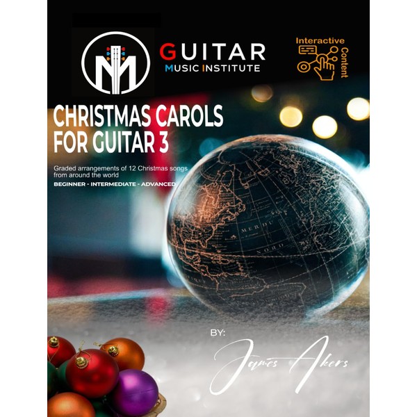 Christmas Carols For Guitar 3: Graded arrangements of 12 Christmas