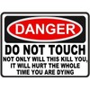 KDLY Funny Warning Tin Sign Danger Do Not Touch Hurt