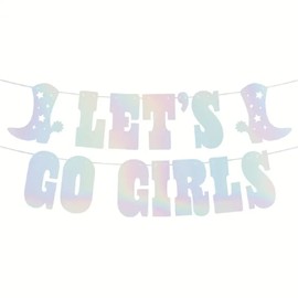 Let's Go Girls Banner,Shiny Party Decorations Last Rodeo Banner for Western Cowgirl Birthday Party Bridal Shower Bachelorette Party Decorations (Silver)