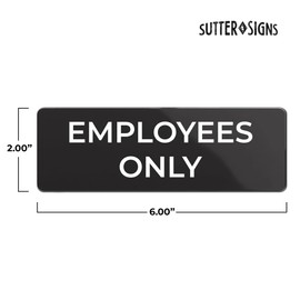 Employees Only Sign, Durable ABS Plastic with Full Adhesive Backing, Sign for Door or Wall, 2x6"