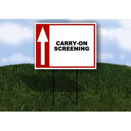 CARRY-ON SCREENING Up Arrow White Red Black 1 Single Sided 18x24 in Yard Road Sign w/stand