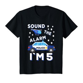 Sound the Alarm I'm 5 Police 5 Birthday T-Shirt