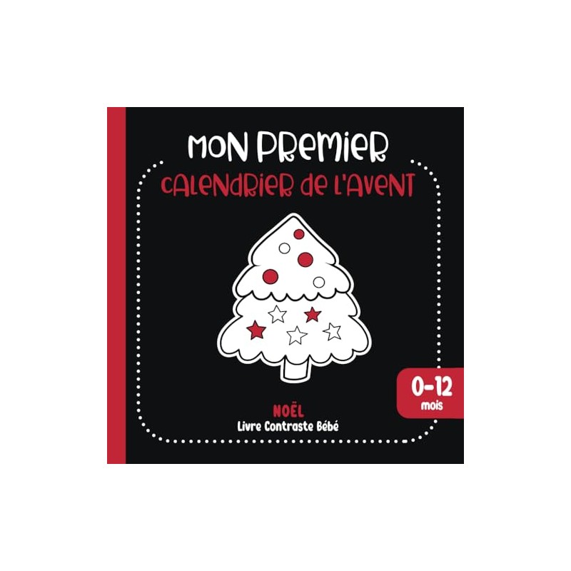Mon Premier calendrier de l'avent: Livre Noir et Blanc Bébé