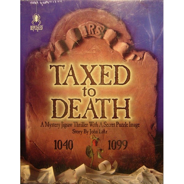Bepuzzled Taxed to Death