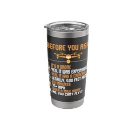 Before You Ask - FPV Drone Pilot Operator Quadcopter Stainless Steel Insulated Tumbler