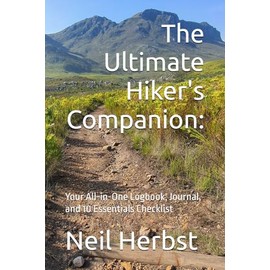 The Ultimate Hiker's Companion:: Your All-in-One Logbook, Journal, and 10 Essentials Checklist
