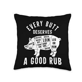 Every Butt Deserves a Good Rub Pork Meat Cuts BBQ Grill Throw Pillow
