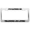 Product Express I'd Rather BE Training JIU-Jitsu License Plate Frame
