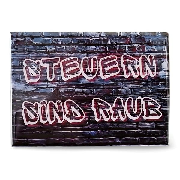 Steuern sind Raub - Fridge Magnet - Magnets for Motivation