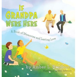 If Grandpa Were Here: A Book of Memories and Lasting Love