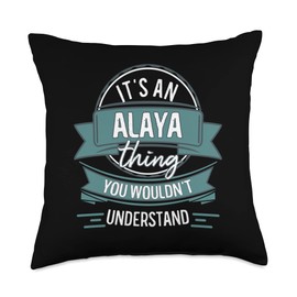 It's An Alaya Thing You Wouldn't Understand, First Name Throw Pillow