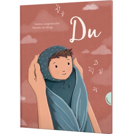 Du: Poetisches Bilderbuch als Geschenk für Mama & Papa, zur Geburt oder Taufe