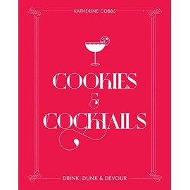 Cookies & Cocktails: Drink, Dunk & Devour (Spirited Pairings)