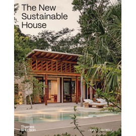 The New Sustainable House: Planet-Friendly Home Design