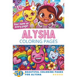Alysha Coloring Pages: Wow-Effect! Your name on every page - Alysha coloring book - 6x9" - 50x Alysha coloring page - Fantastic Gift
