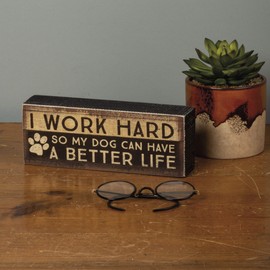 Primitives By Kathy Rustic-Inspired Box Sign, Work Hard Dog
