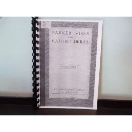 Parker Vices and Ratchet Drills Catalog No. 6 Charles Parker Company comb bound