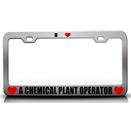Custom Brother - I Love A Chemical Plant Operator Career Metal Car SUV Truck License Plate Frame Ch e86