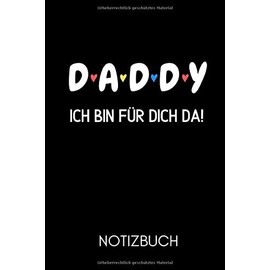 D A D D Y ICH BIN FÜR DICH DA! NOTIZBUCH: A5 Notizbuch TAGEBUCH als Geschenk zum Geburtstag für Papa | Danke-buch | Für Väter zum Vatertag | schöne Geburtstagsgeschenkidee | Journal | Kalender
