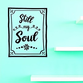 Vinyl Wall Decal Still My Soul Home Decor Picture Art 10 Inches X 20 Inches - 22 Colors Available