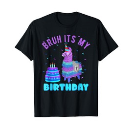 Bruh Its My Birthday Llama Pinata Boy Girl Family Party Bday T-Shirt