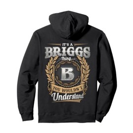 BRIGGS Last Name - It's A BRIGGS Thing (On Back) Pullover Hoodie
