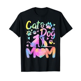 Cat Mom Dog Mom Girl Women Mother's Day Pet Lover Tie Dye T-Shirt