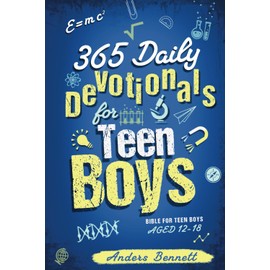 365 Daily Devotionals for Teen Boys: Bible for Teen Boys Aged 12-18 (Bible Study for Teen Boys)