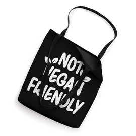 Not Vegan Friendly Meatless Veganism Funny Vegetarian Tote Bag