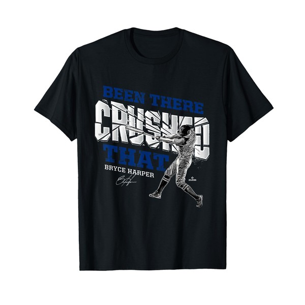 Been There Crushed That Bryce Harper Philadelphia MLBPA T-Shirt