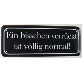 Tin Sign 27 x 10 cm Curved "Ein bisschen verrückt ist völlig Normal" Sayings Decorative Gift Sign