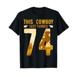 Cowboy 74th Birthday Party Rodeo Hat Horse Lover Ranch Theme T-Shirt