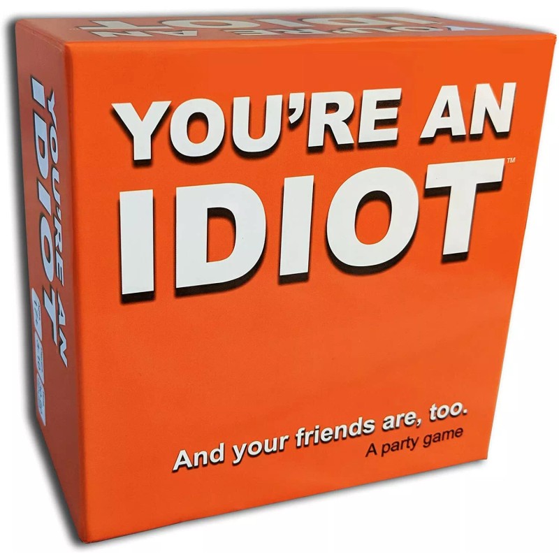 You're An Idiot - A New Spin on the Popular
