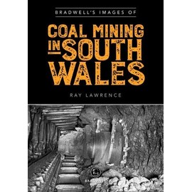 Bradwell's Images of South Wales Coal Mining
