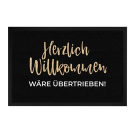 printplanet - Fußmatte mit Spruch: Herzlich Willkommen wäre übertrieben - 60 cm x 40 cm