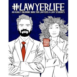 Lawyer Life: An Adult Coloring Book for Lawyers & Law Students