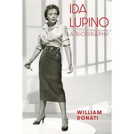 Ida Lupino: A Biography