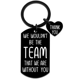 QUIHUD Team Keychain Team Leader Thank You Coworker Work White Elephant Appreciation Gift For Men We Wouldn't be The Team That We are Without You Keychain Leader Supervisor Mentor